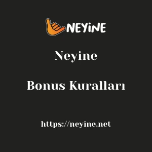 Neyine Bonus Kuralları
