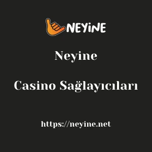 Neyine Casino Sağlayıcıları