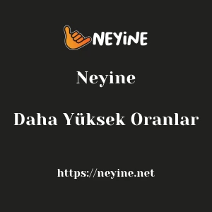 Neyine Daha Yüksek Oranlar