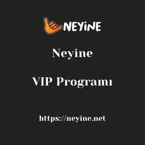 Neyine VIP Programı